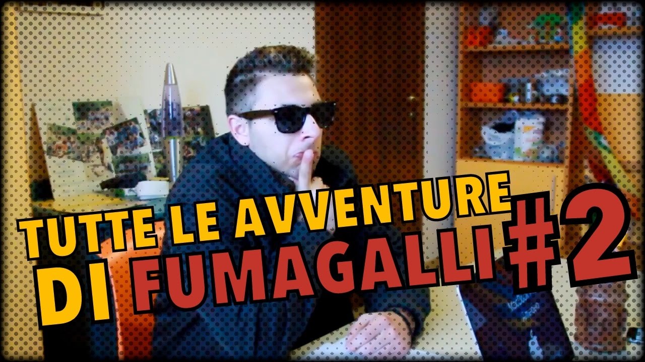TUTTE LE AVVENTURE DI FUMAGALLI #2