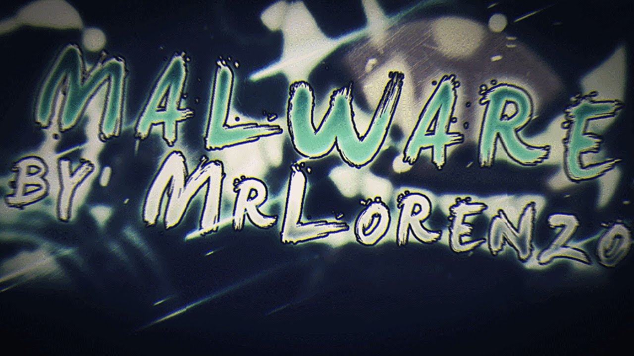''Malware'' 100% (Insane Demon?) by MrLorenzo | Geometry Dash [2.11]