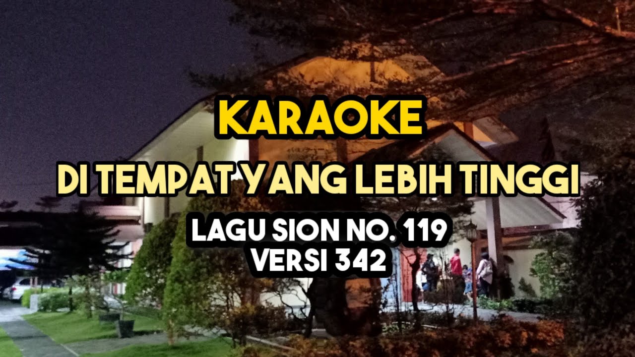 Karaoke DI TEMPAT YANG LEBIH TINGGI | Lagu Sion No. 119 | Versi 342