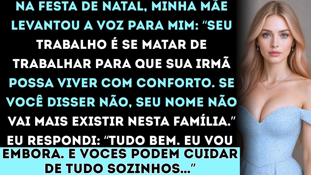“No Natal, minha mãe disparou: ‘Trabalhe duro para que sua irmã viva bem’. Eu respondi com calma...