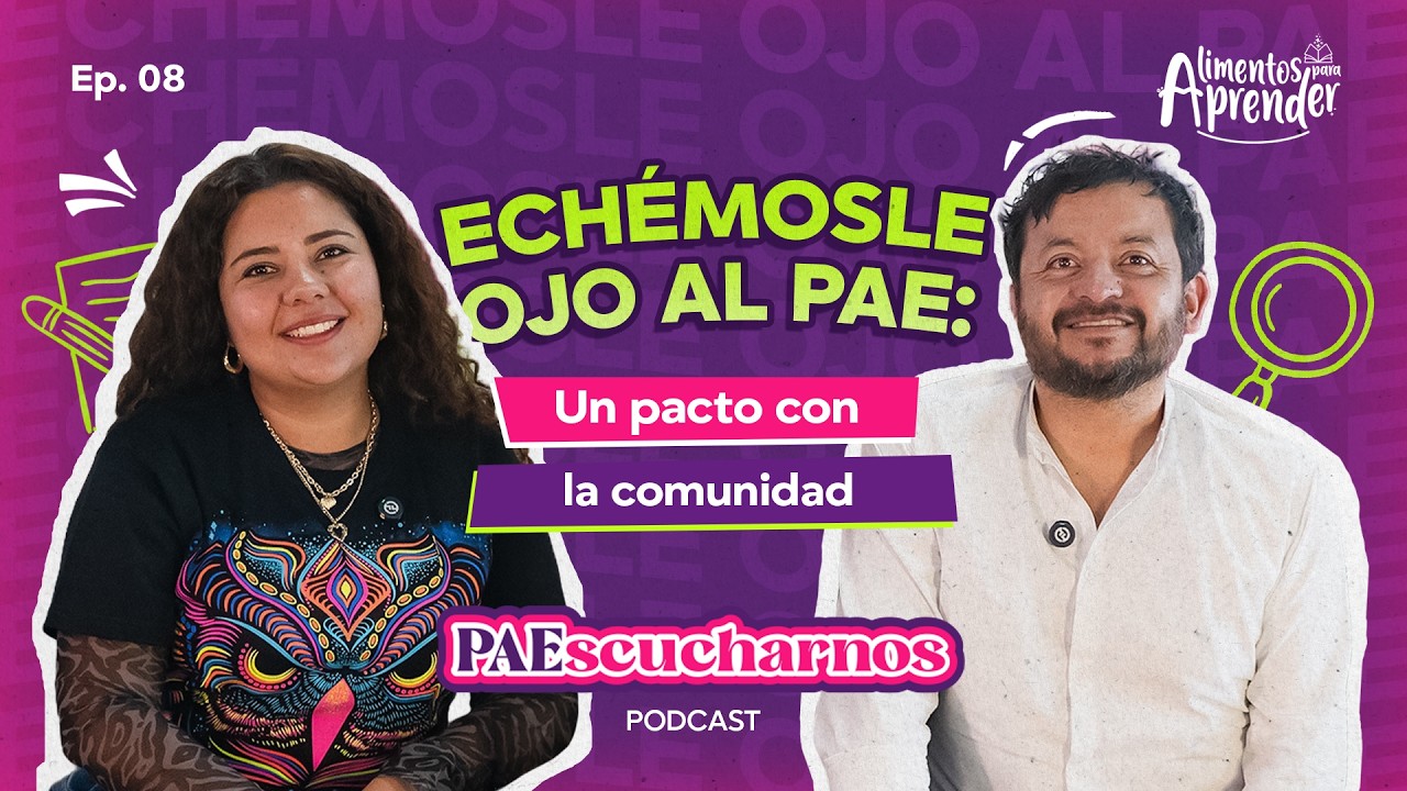 PAEscucharnos | Echémosle ojo al PAE: un pacto con la comunidad