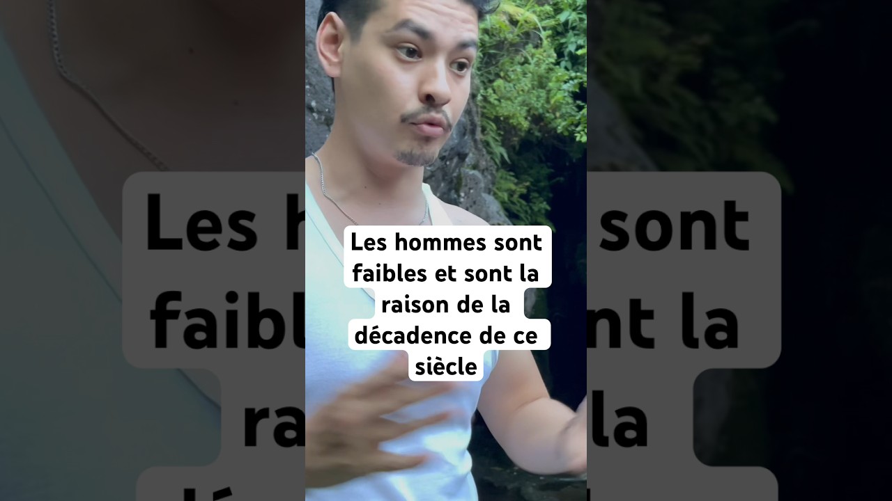 La féminité chez les hommes à tuer leur virilité.