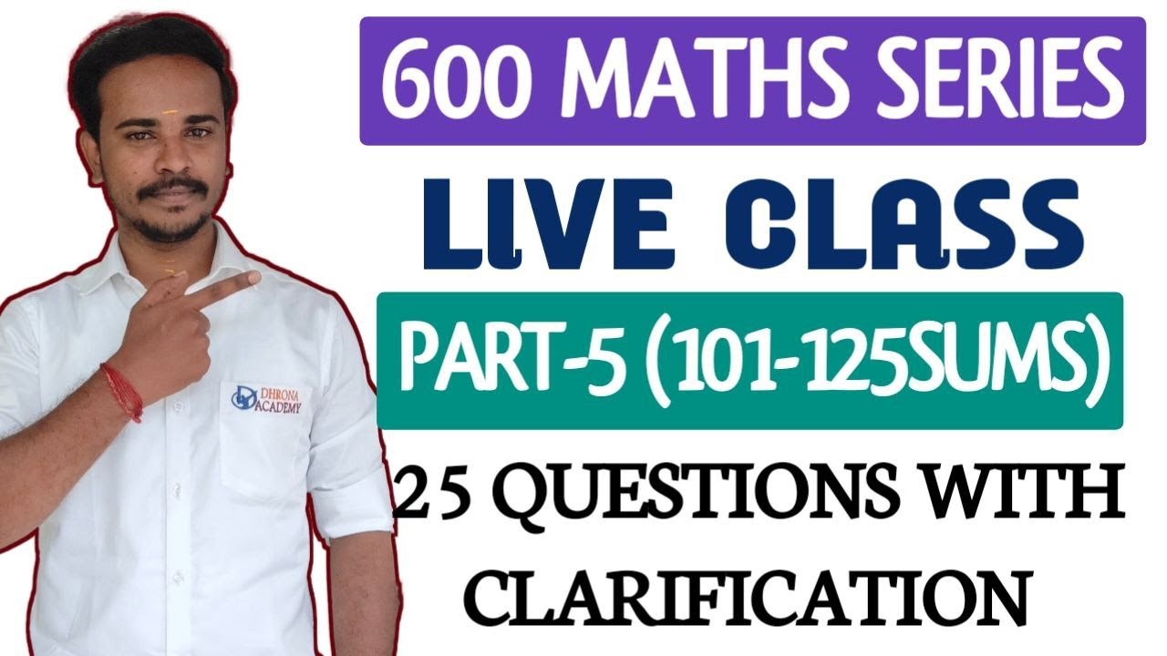 🔴DAY-5🔥MATHS LIVE CLASS✅ 600 SUMS MATHS SERIES | 25 MIXED MODEL SUMS WITH EXPLANATION TNPSC