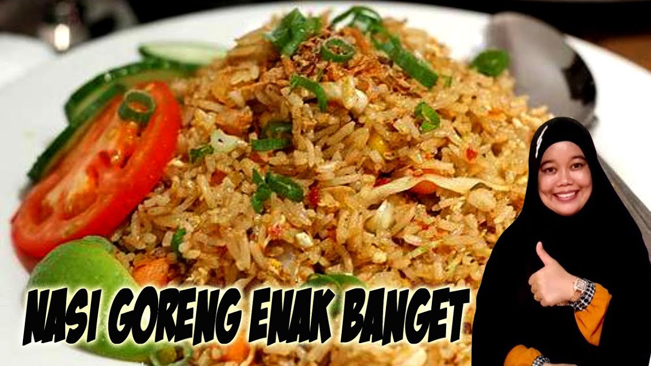 Nasi Goreng Enak Banget (Bahan Sederhana Rasa Istimewa)