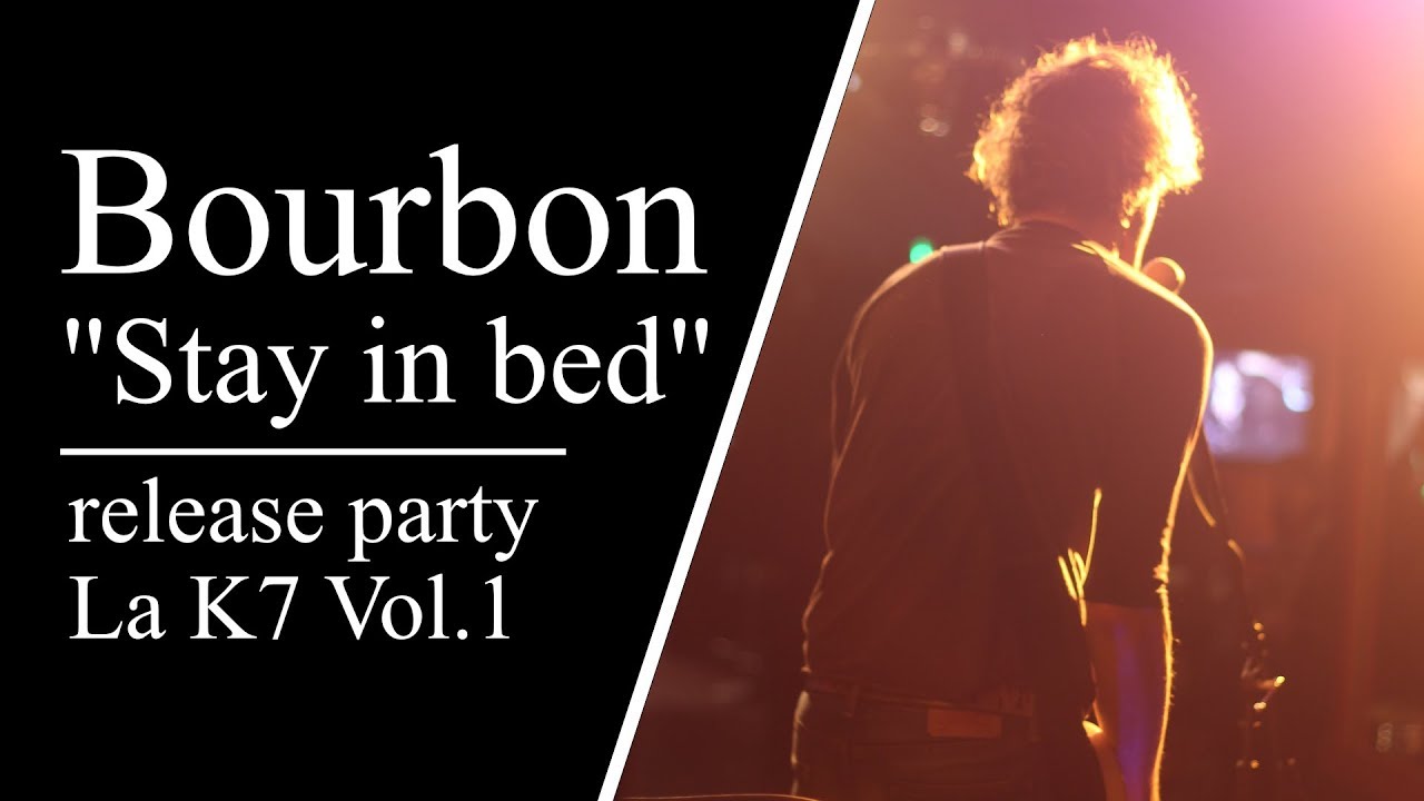 Bourbon - Stay In Bed - Release Party La K7 Vol.1 (Audio)