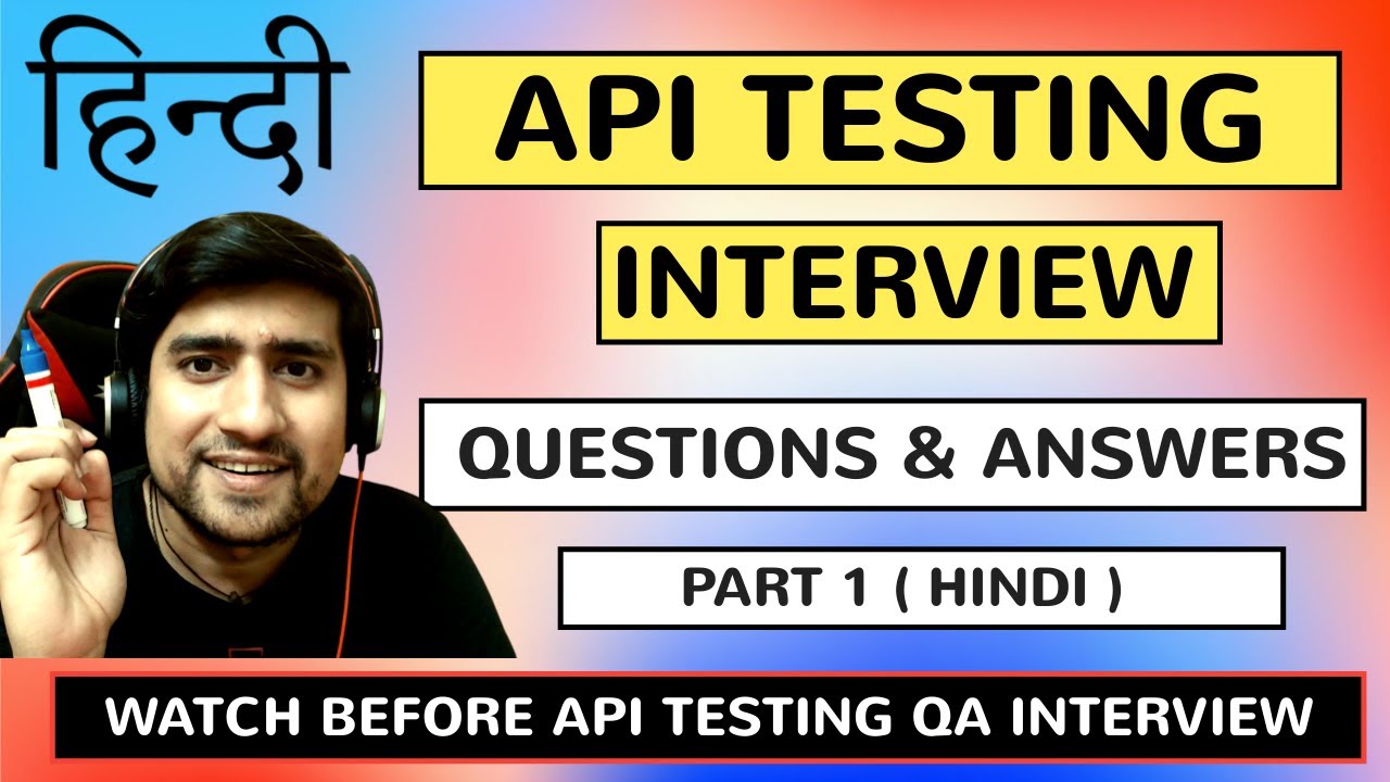 API Testing Interview Questions & Answers -  Part 1 ( HINDI )