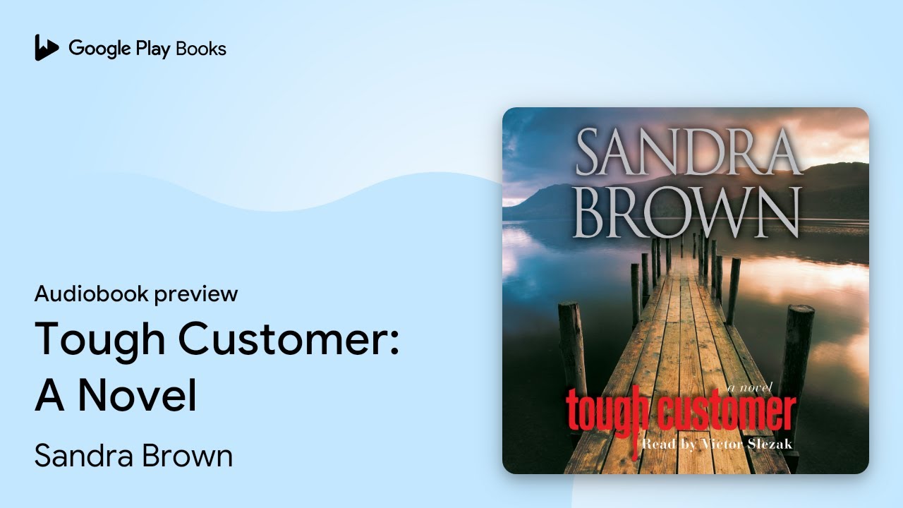 Tough Customer: A Novel by Sandra Brown &middot; Audiobook preview