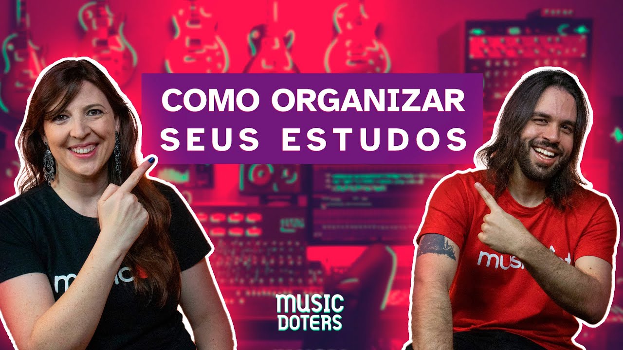 Como organizar a sua rotina de estudos? | Musicdoters Especial