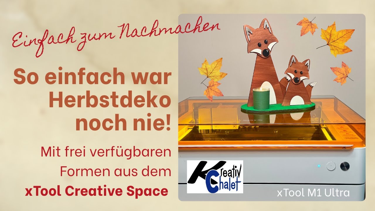 xTool M1Ultra Laser -  Herbstdeko-Idee: Fuchs Schritt f&uuml;r Schritt erkl&auml;rt