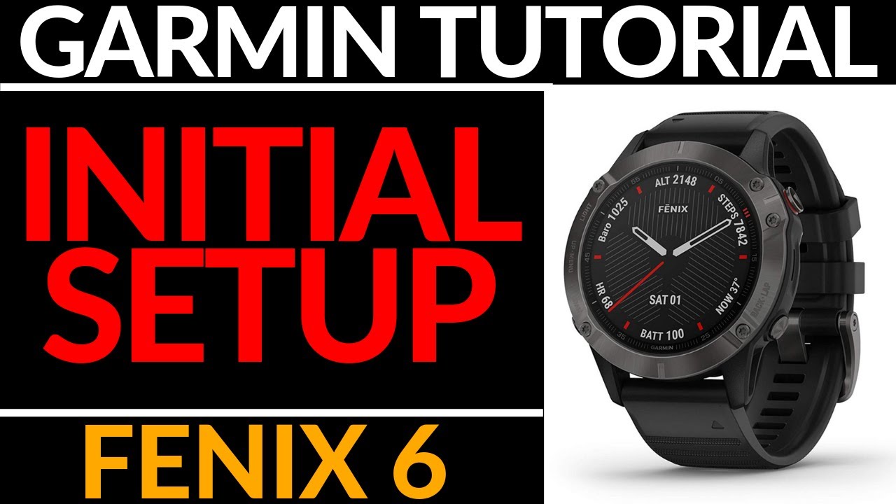 Начальная настройка — Учебное пособие по Garmin Fenix ​​6 — Начало работы