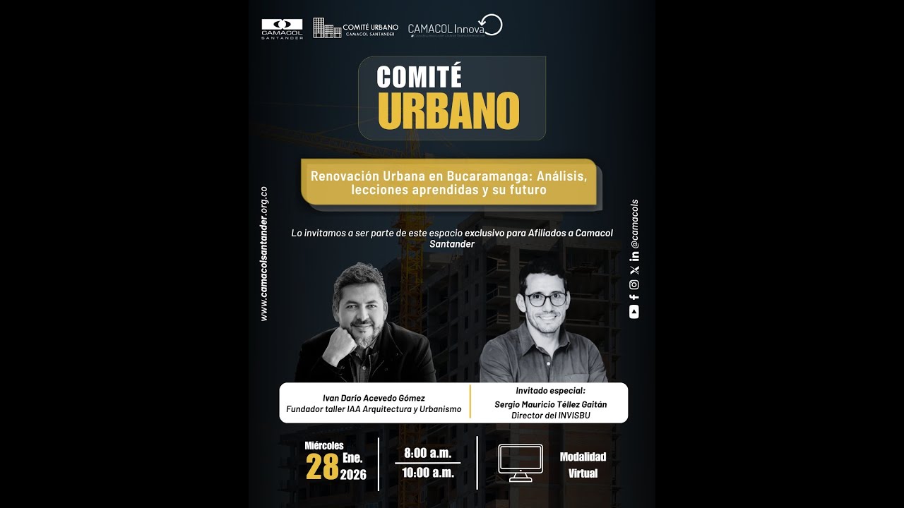 Comité Urbano: Análisis y Lecciones de la Renovación Urbana | INVISBU Taller IAA | Camacol Santander