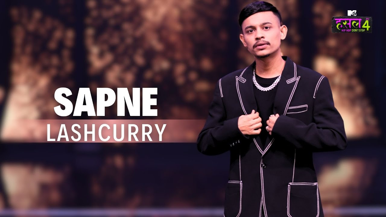 Sapne | Lashcurry | MTV Hustle 4
