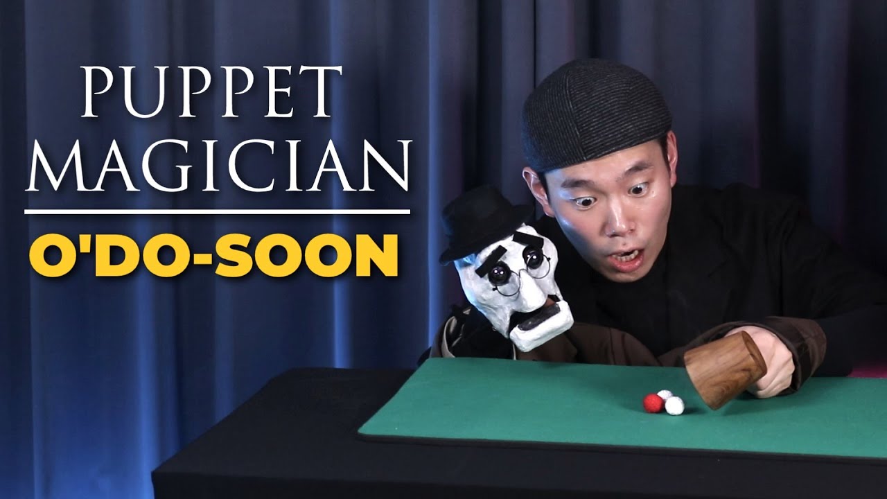 신인마술사 오도순 | PUPPET MAGICIAN - O’DO-SOON | Cups & Ball | 컵 앤 볼 | 오현승 | 인형극과 마술공연