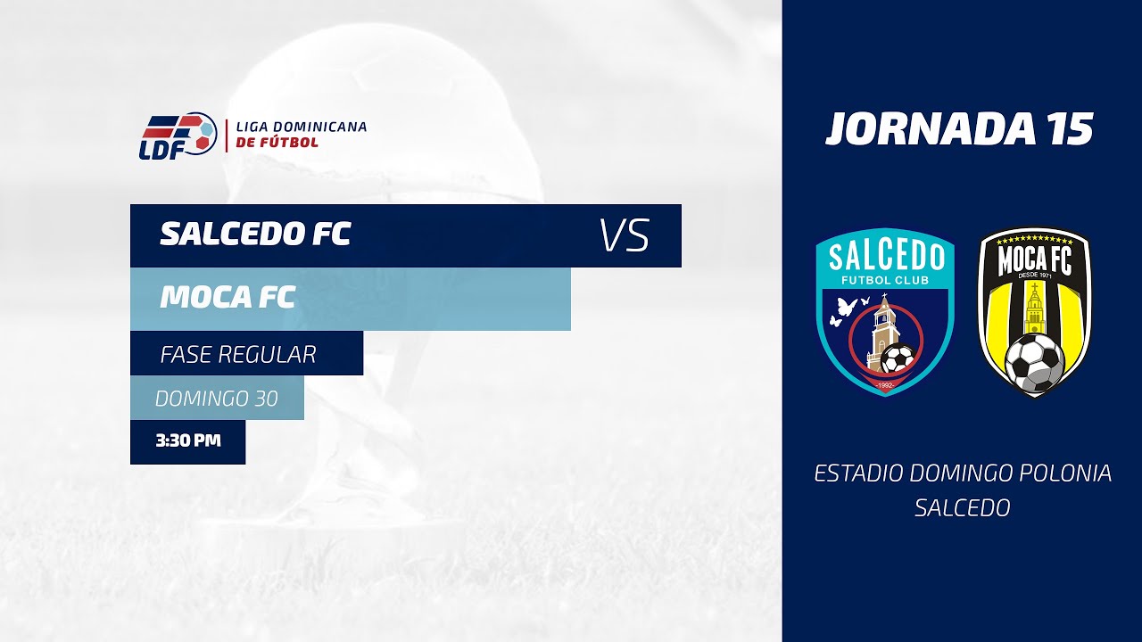 SALCEDO FC VS MOCA FC | JORNADA 15  TEMPORADA 11