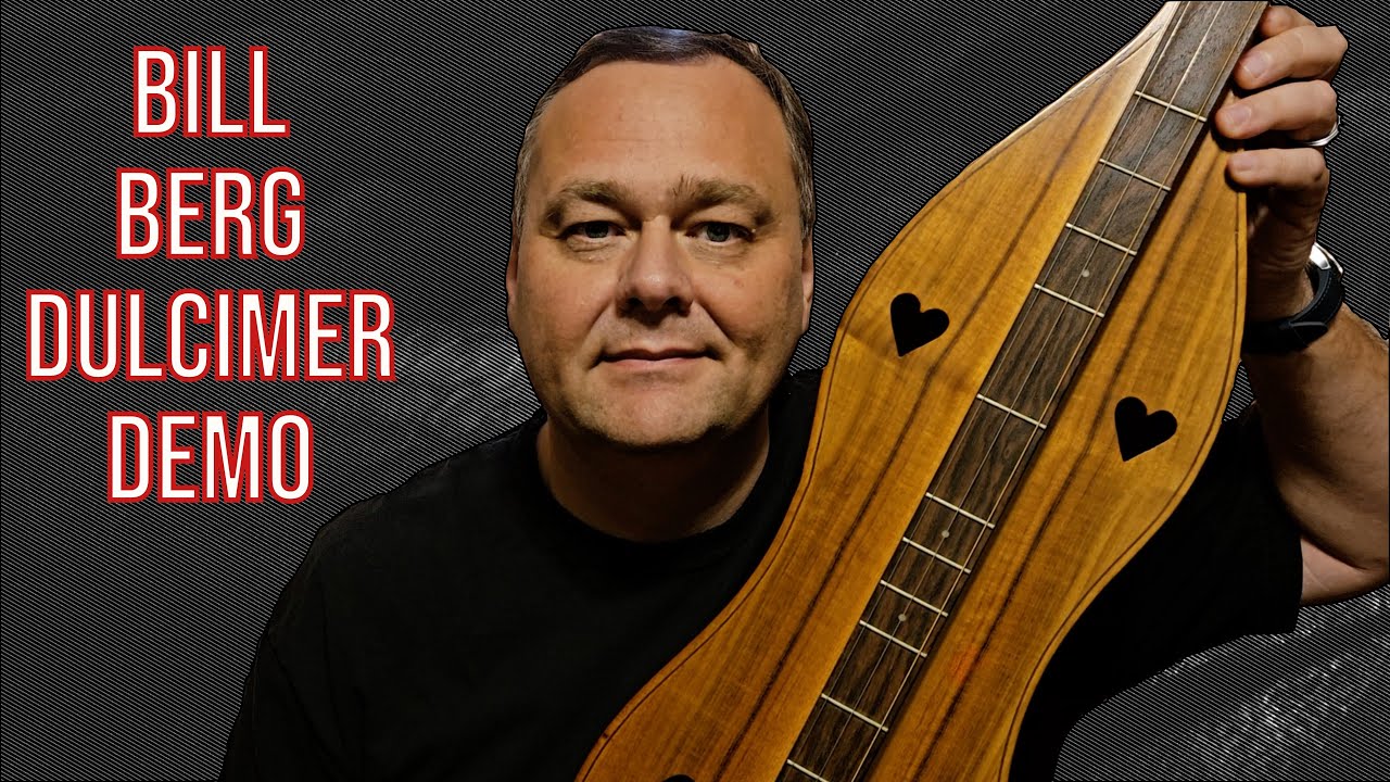 Bill Berg Dulcimer Demo