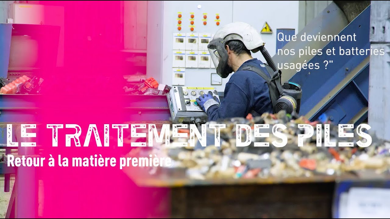 QUE DEVIENNENT NOS PILES ET BATTERIES USAGÉES ? - L'étape du Traitement