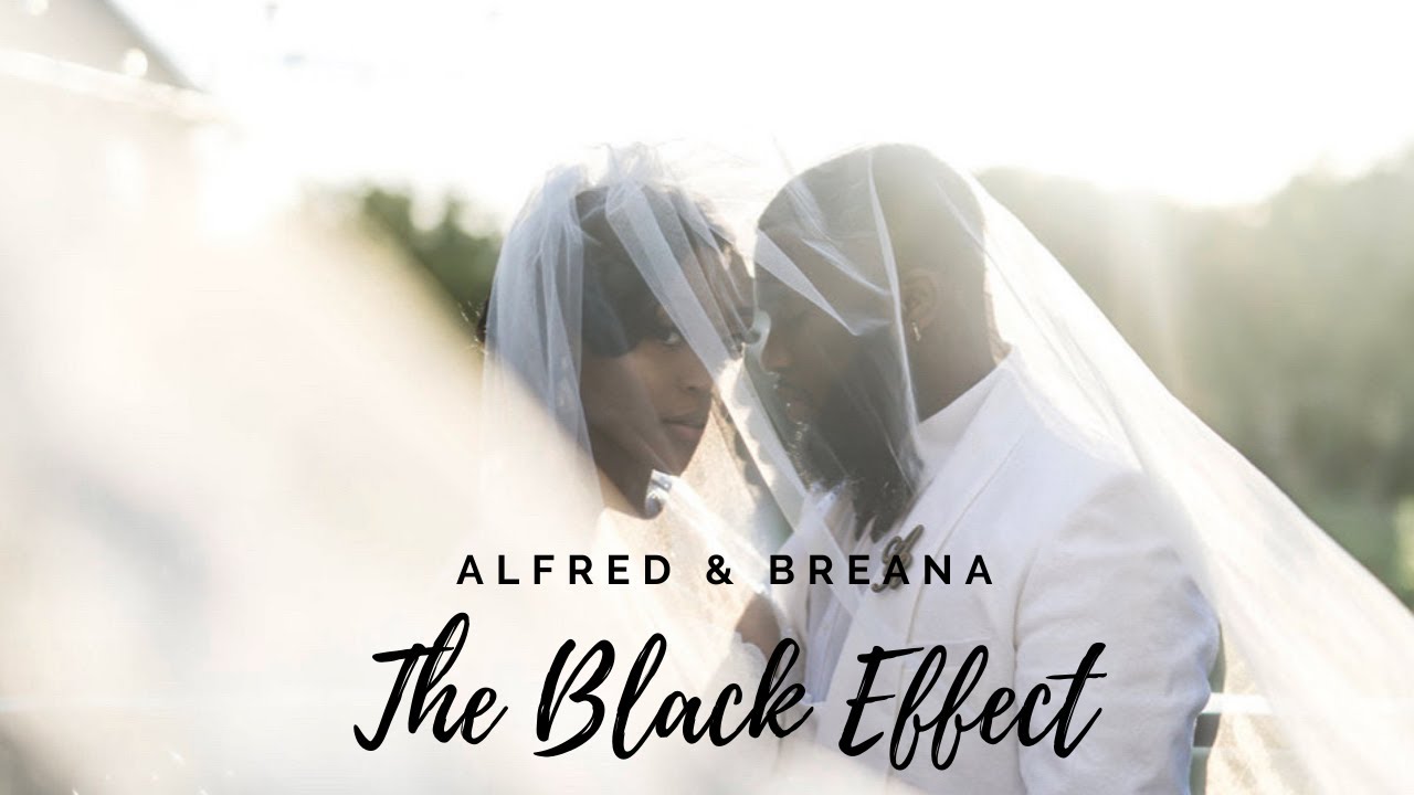 THE BLACK EFFECT | ALFRED & BREANA