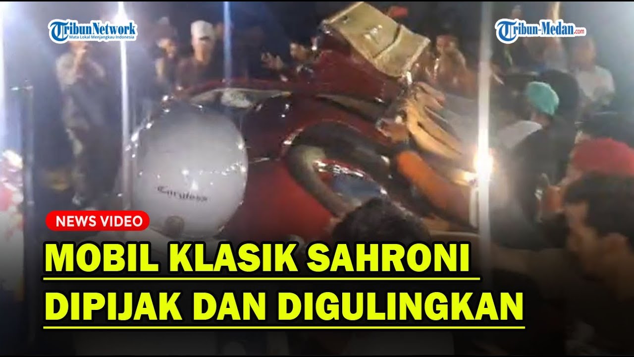PENAMPAKAN MOBIL KLASIK SAHRONI Dipijak-pijak dan Digulingkan❗