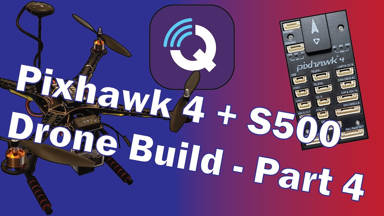 Pixhawk 4 Setup and Calibration with QGroundControl | Pixhawk 4 + S500 Drone Build Tutorial | Part 4