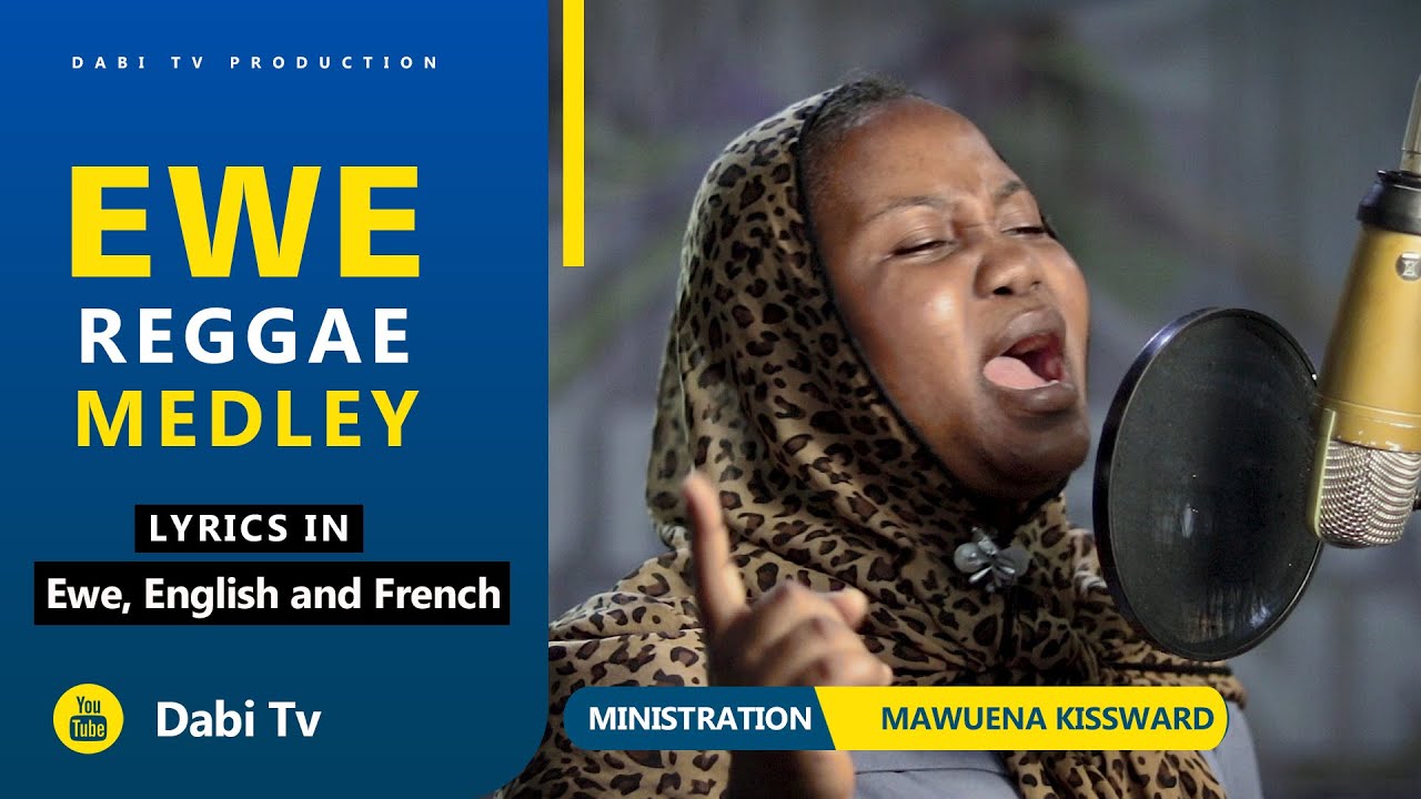 EWE WORSHIP SONGS - REGGAE MEDLEY | MAWUENA KISSWARD