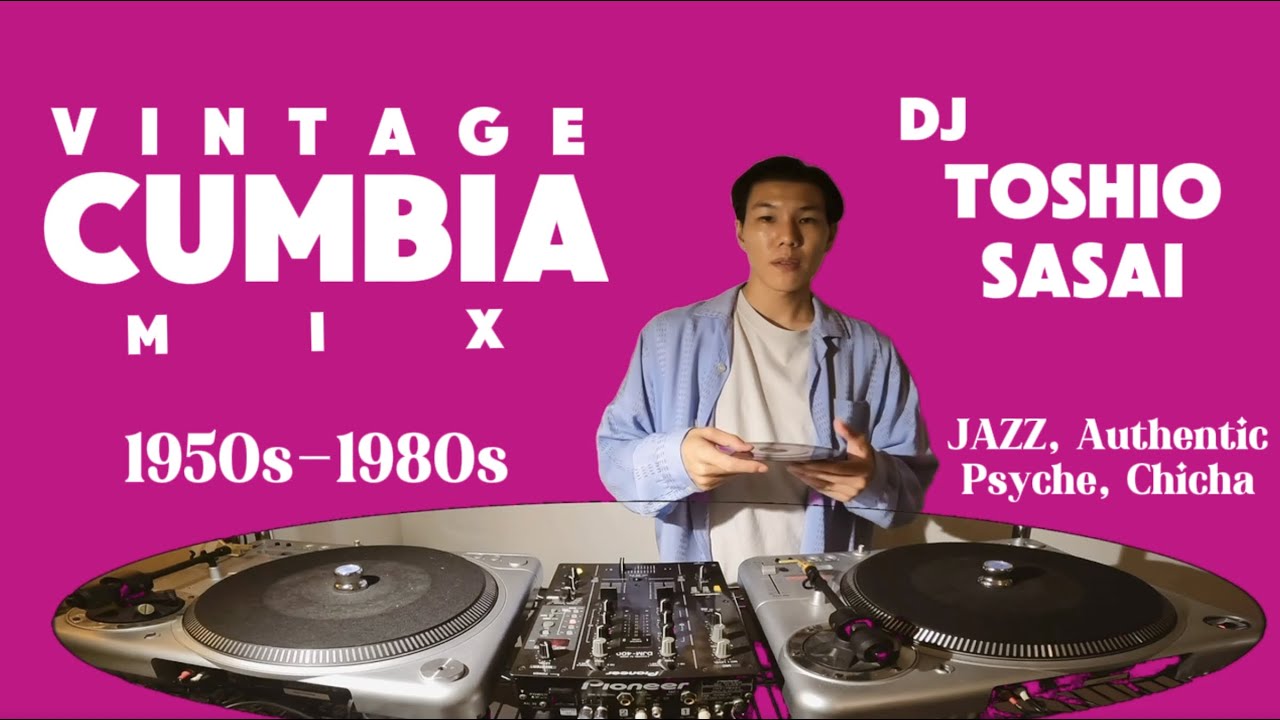 【ALL Vinyl 45s DJ set】 CUMBIA mix vol.4 / Jazz, Authentic, Psyche, Chicha 1950s-80s by TOSHIO SASAI