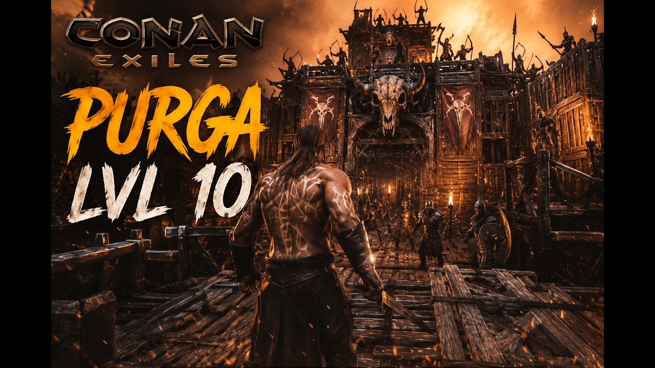 Conan exiles purga lvl 10