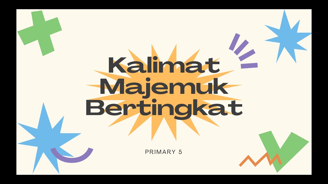 Materi Kalimat Majemuk Bertingkat Primary 5
