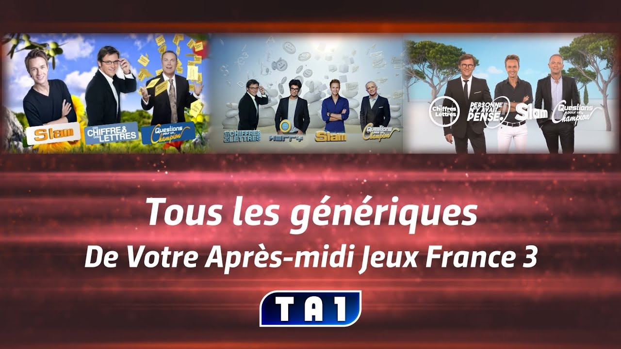 Tous les génériques de Votre Après-midi Jeux sur France 3