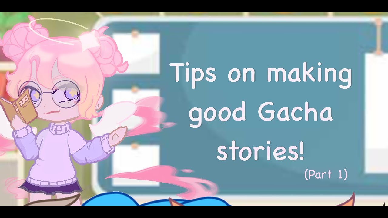 Tips for writing good Gacha Club stories!
