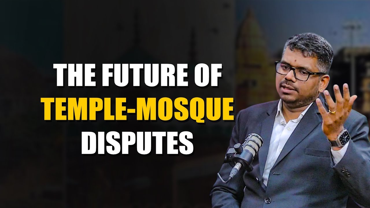 What's the Future of Temple-Mosque Disputes in India? | J Sai Deepak