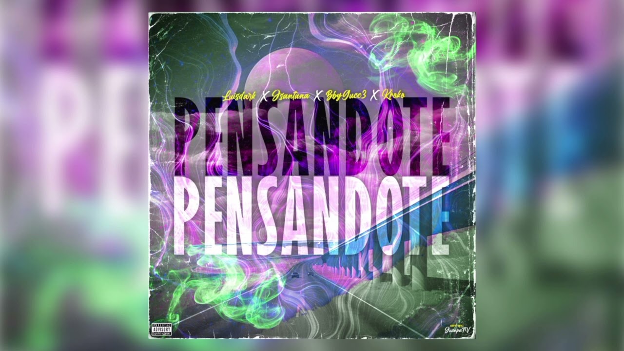 PENSANDOTE | LUISDARK & JSANTANA X BBYGUCC3 X KROCO (audio oficial)