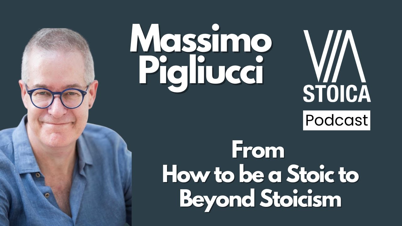 A Stoic Conversation with Massimo Pigliucci: From How to be a Stoic to Beyond Stoicism