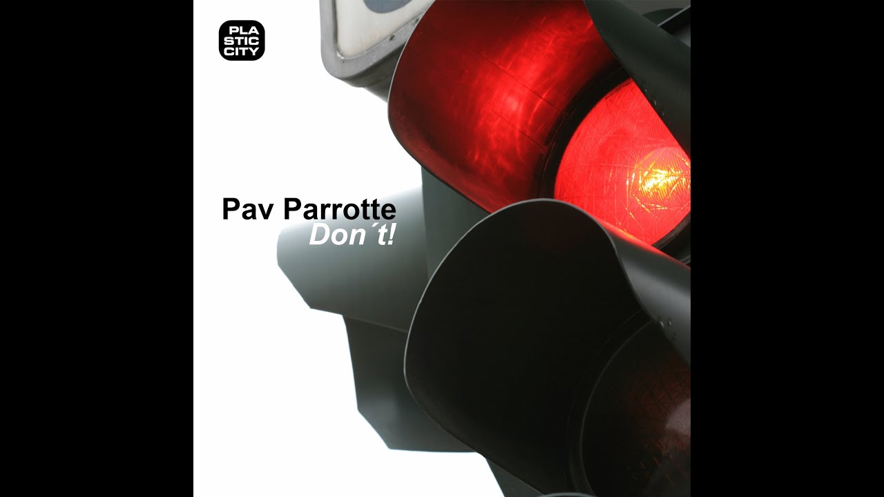 Pav Parrotte - Don&acute;t Dare (Snippet) I Plastic City