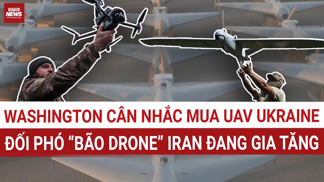 Mỹ và các nước vùng Vịnh tính mua UAV đánh chặn Ukraine để chặn hỏa lực UAV Iran | VTC News