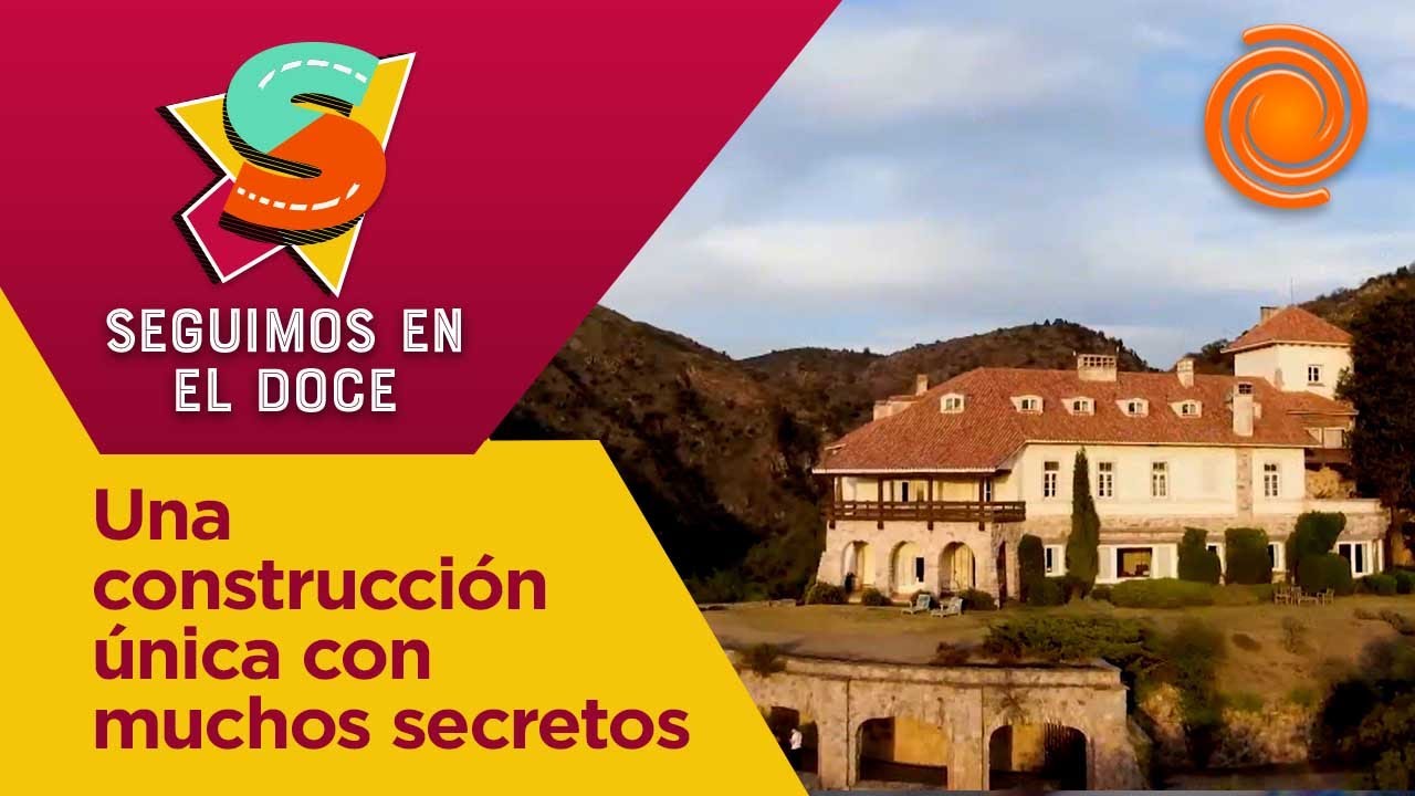 El Castillo de Mandl en La Cumbre, un lugar con mucha historia