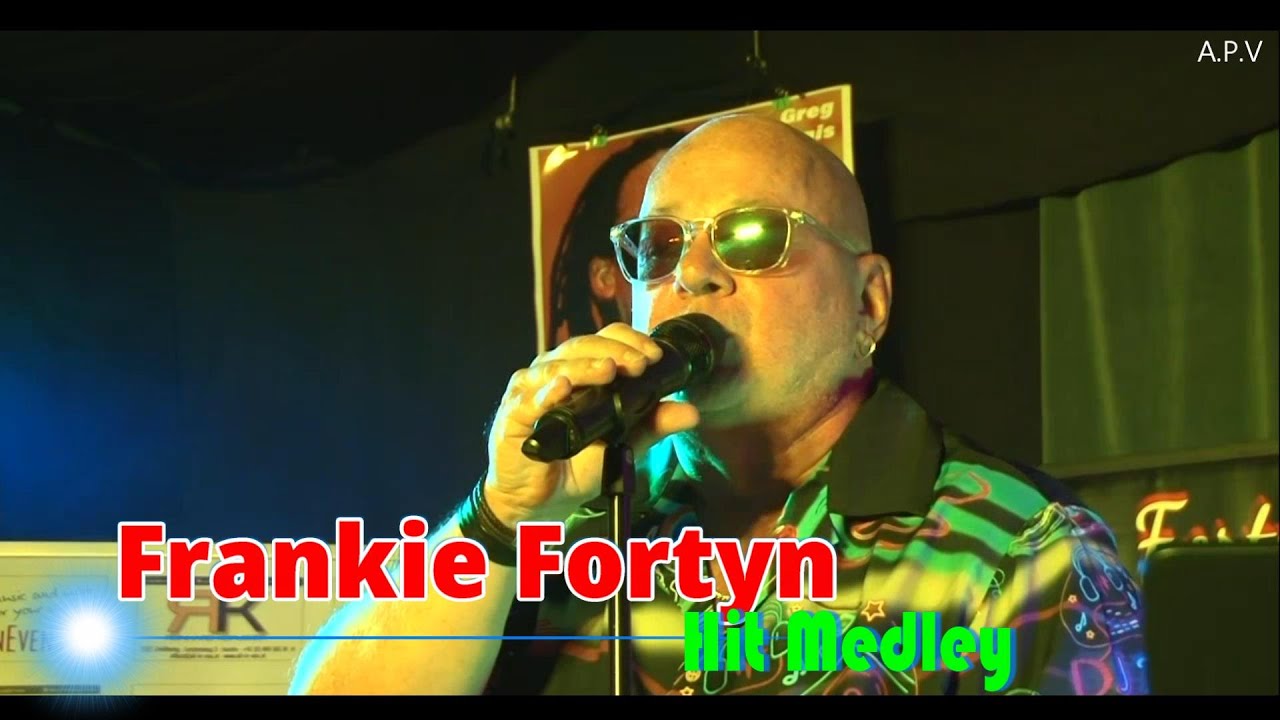 Frankie Fortyn   -  Hit Medley