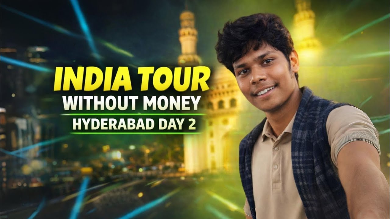 INDIA TOUR Without Money 🇮🇳 | Hyderabad Day 2 | Episode 5 | Zero Budget Travel Challenge 😱🔥
