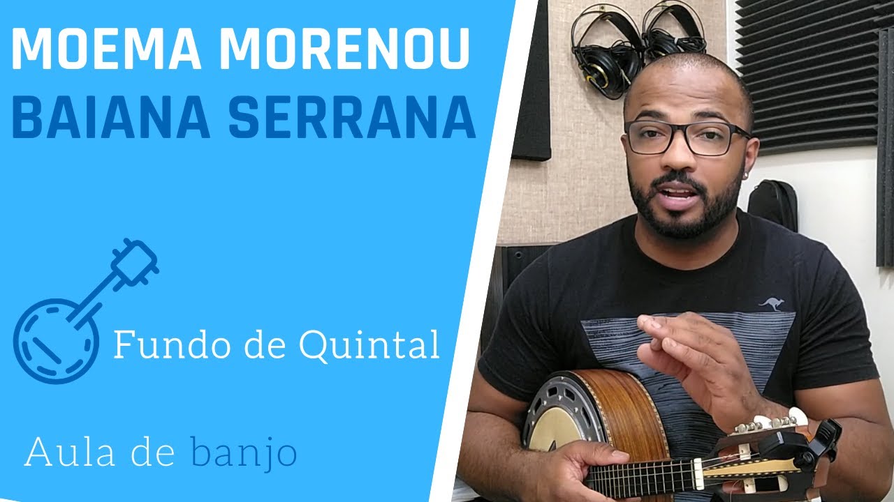 MOEMA MORENOU / BAIANA SERRANA FUNDO DE QUINTAL ( AULA DE BANJO )