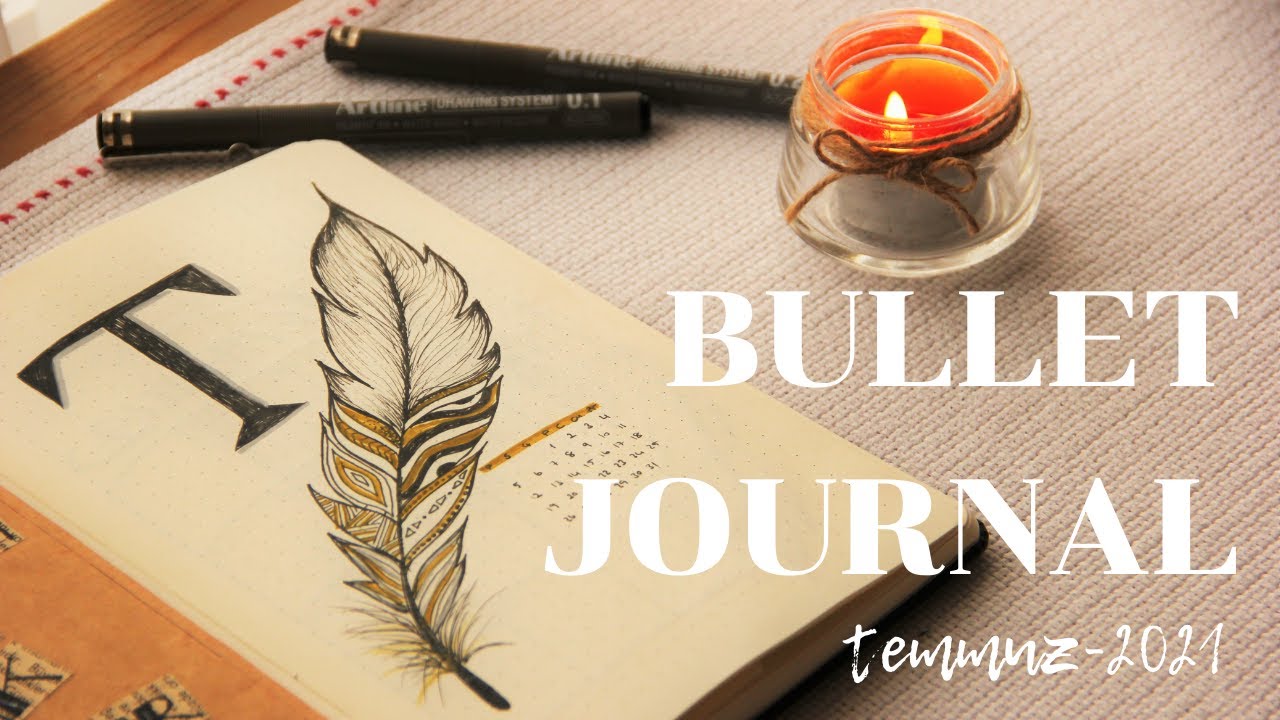 2021 T&uuml;rk&ccedil;e Bullet Journal Temmuz Ayı // Temmuz Ayını Benimle Planla! // Sessiz Vlog