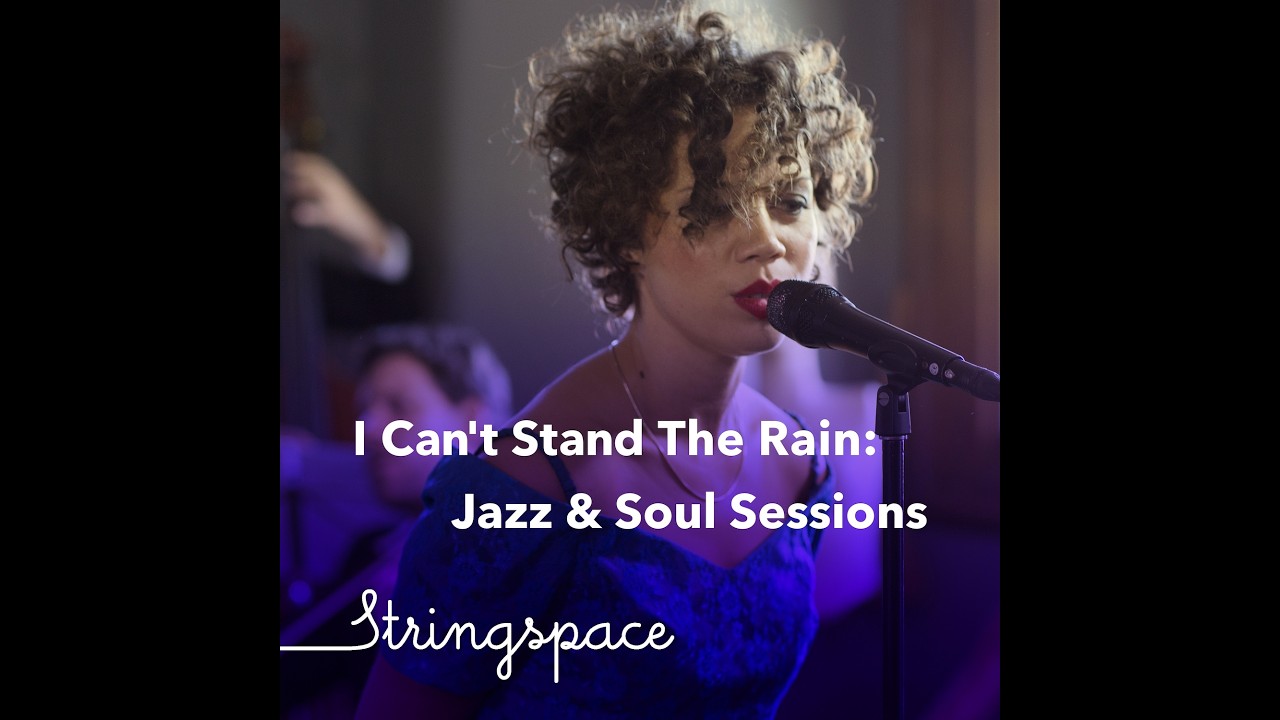 I Can't Stand The Rain: Jazz & Soul Sessions - STRINGSPACE ALBUM