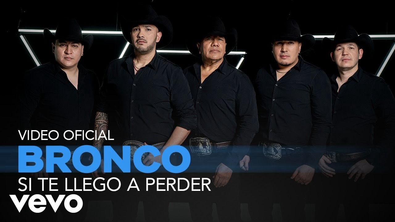 Bronco - Si Te Llego a Perder