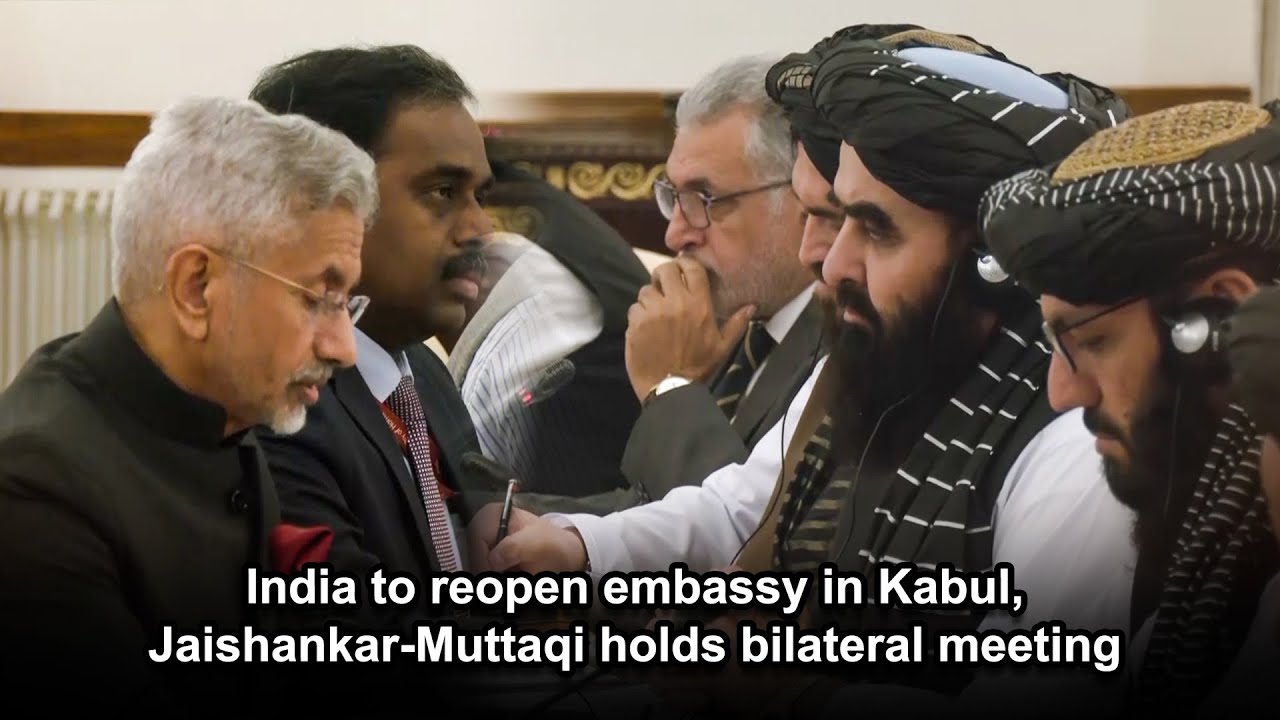 India to reopen embassy in Kabul, Jaishankar-Muttaqi holds bilateral meeting