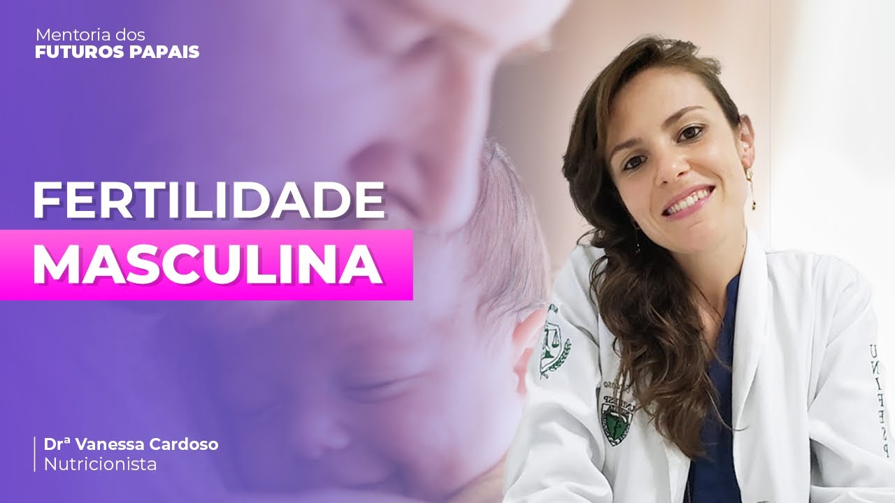Fertilidade masculina | Moniele Cunha