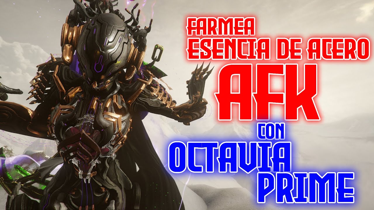 Farmea ESENCIA DE ACERO AFK con OCTAVIA PRIME 2024 #steelpath #tennocreate #octaviaprime