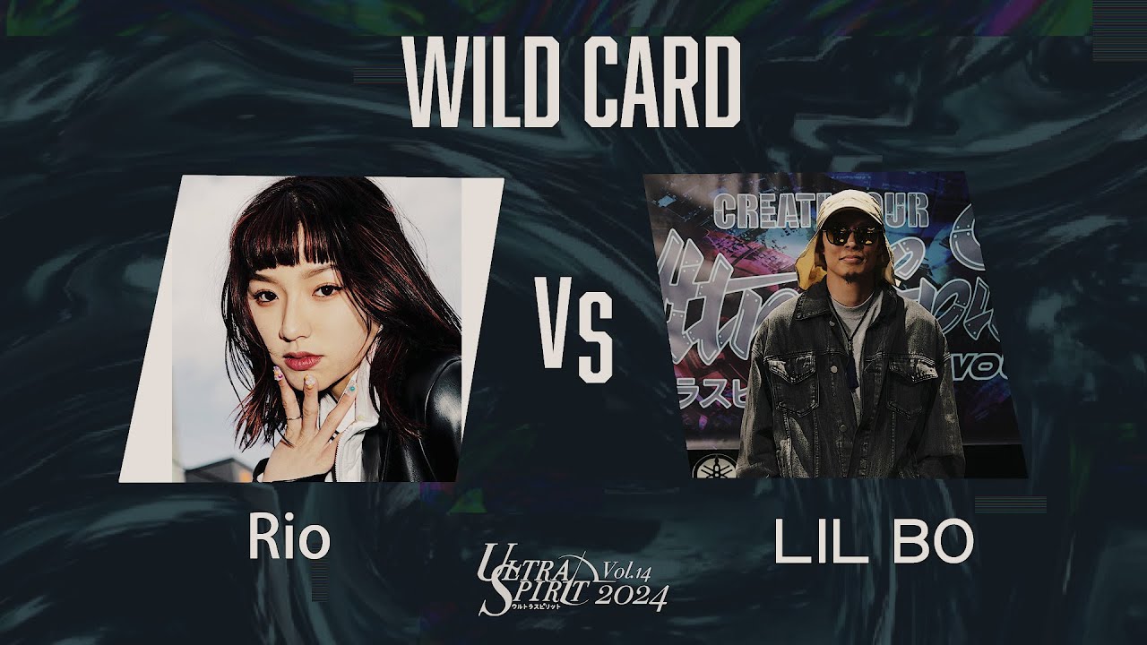 Rio VS LILBO OPEN SIDE【WILD CARD】 Ultra Spirit vol.14