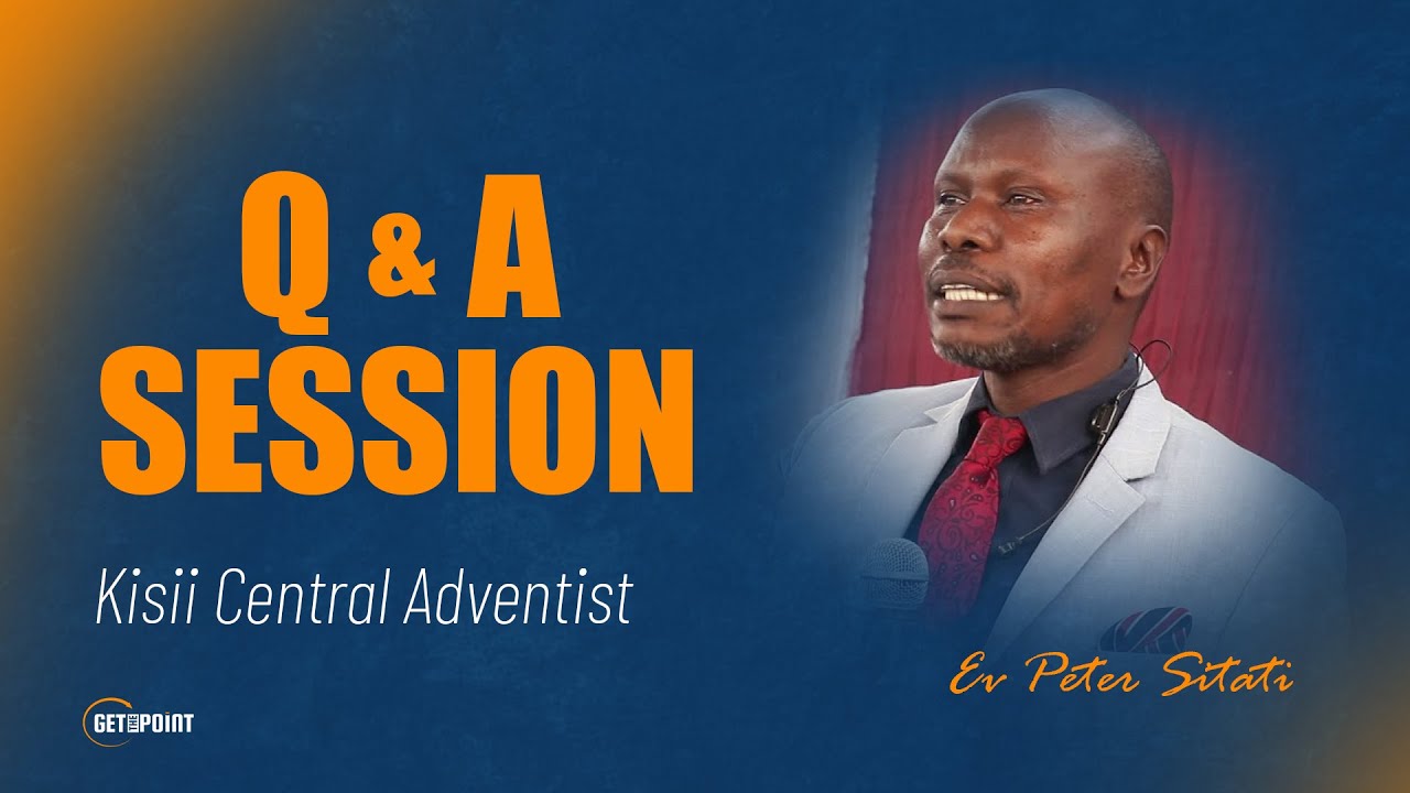 Q & A SESSION | KISII CENTRAL