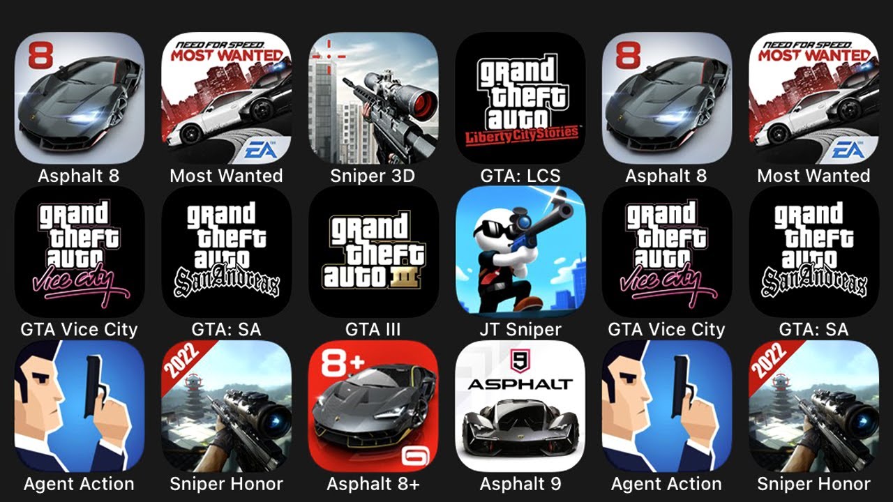 Asphalt 8, Most Wanted, Sniper 3D, GTA: LCS, GTA Vice City, GTA: SA, GTA III, JT Sniper,Agent Action