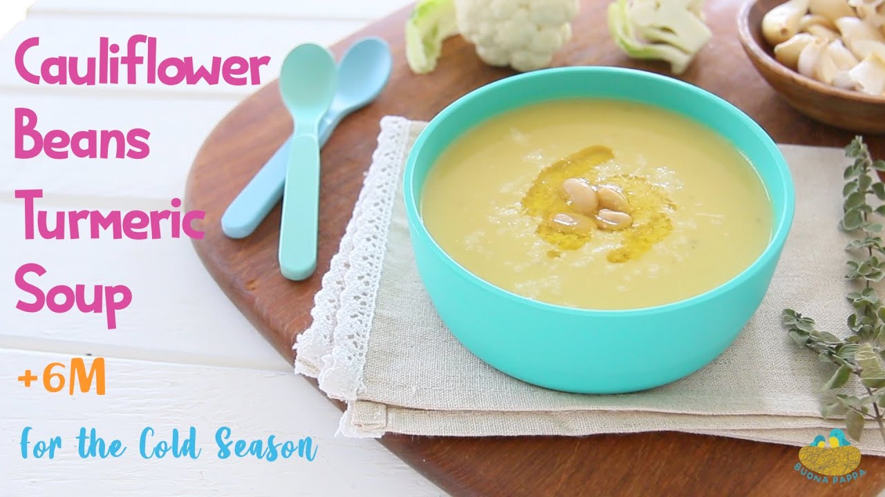 Cauliflower Turmeric Beans Golden Soup Recipe for the Cold +6M