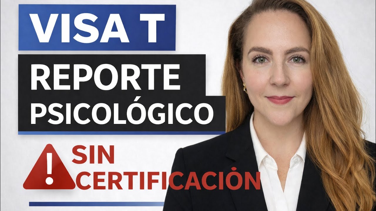 ¿Por Qué el Reporte Psicológico es CLAVE y Qué Prueba en tu Caso de Visa T? 📱