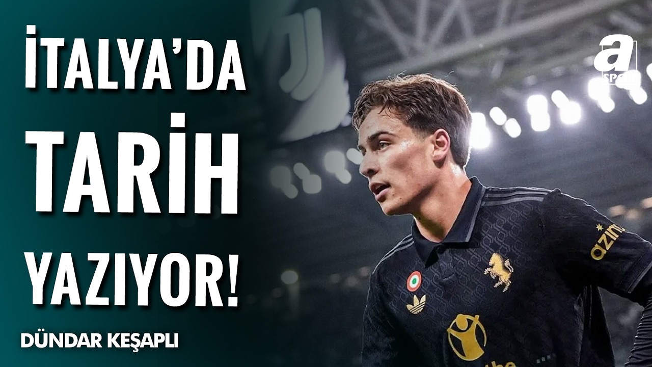 Kenan Yıldız İtalya'da Tarih Yazıyor! A Spor Muhabiri Dündar Keşaplı Tüm Gelişmeleri Açıkladı!